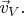 $\vec{v}_V.$