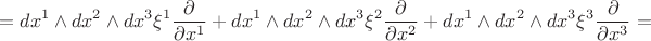 $$=dx^1\wedge dx^2\wedge dx^3\xi^1\frac{\partial}{\partial x^1}+dx^1\wedge dx^2\wedge dx^3\xi^2\frac{\partial}{\partial x^2}+dx^1\wedge dx^2\wedge dx^3\xi^3\frac{\partial}{\partial x^3}=$$