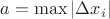 $a=\max|\Delta x_i|$