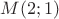 $M(2;1)$