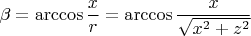 $$\beta=\arccos\frac{x}{r}=\arccos\frac{x}{\sqrt{x^2+z^2}}$$