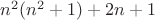 $n^2(n^2+1)+2n+1$