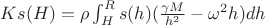 $Ks(H)=\rho\int_H^Rs(h)(\frac{\gamma M}{h^2}-\omega^2h)dh$