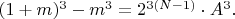 $(1+m)^3-m^3=2^{3(N-1)} \cdot A^3. \qquad$