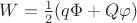 $W=\frac{1}{2}(q\Phi+Q\varphi)$