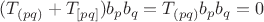 $(T_{(pq)}+T_{[pq]})b_pb_q=T_{(pq)}b_pb_q=0$
