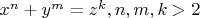$x^n+y^m=z^k, n,m,k>2$