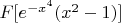$F[e^{-x^4}(x^2-1)]$