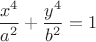 $\dfrac{x^4}{a^2}+\dfrac{y^4}{b^2}=1$