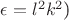 $\(\epsilon = l^2 k^2\))$