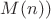 $M(n))$