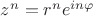 $ z^{n}=r^{n}e^{in\varphi} $