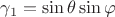 $\gamma_1=\sin\theta\sin\varphi$