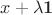 $x+\lambda \mathbf 1$