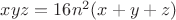 $xyz=16n^2(x+y+z)$