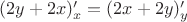 ${(2y+2x)'_x} = {(2x+2y)' _y}$