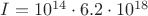 $I=10^{14}\cdot6.2\cdot10^{18}$