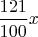$\dfrac{121}{100}x$