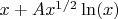 $x+Ax^{1/2}\ln(x)$