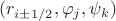 $(r_{i\pm 1/2},\varphi_{j},\psi_{k})$