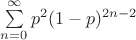$\sum\limits_{n= 0}^\infty p^2(1-p)^{2n-2}$