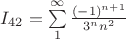 $I_{42} = \sum\limits_1^\infty{\frac{(-1)^{n+1}}{3^n n^2}$