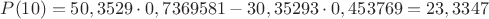$P(10) = 50,3529 \cdot 0,7369581 - 30,35293 \cdot 0,453769 = 23,3347$