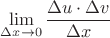 $\displaystyle\lim_{\Delta x\to 0}\dfrac{\Delta u\cdot \Delta v}{\Delta x}$