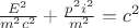 $\frac{E^2}{m^2 c^2} + \frac{p^2 i^2}{m^2} = c^2$