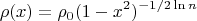 $$
\rho(x)=\rho_0 (1-x^2)^{-1/2\ln n}
$$