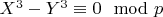 $X^3-Y^3\equiv 0\mod p$