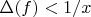 $\Delta(f)<1/x$