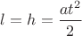 $l=h=\dfrac{at^2}{2}$