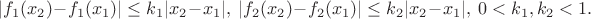 $|{f}_{1}({x}_{2})-{f}_{1}({x}_{1})|\leq{k}_{1}|{x}_{2}-{x}_{1}|,\ |{f}_{2}({x}_{2})-{f}_{2}({x}_{1})|\leq{k}_{2}|{x}_{2}-{x}_{1}|,\ 0<{k}_{1},{k}_{2}<1.$