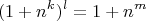 $$(1+n^k)^{l}=1+n^m$$