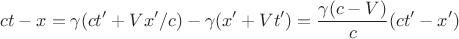$$ct - x = \gamma(ct' + Vx'/c) - \gamma(x' +Vt') = \frac{\gamma(c-V)}{c}(ct' - x') $$