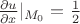 $\frac{\partial u}{\partial x}|_{M_0}=\frac12$