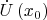 \mathop{\dot U}\left(x_0\right)
