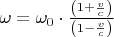 $\omega = \omega_0 \cdot \frac{\left( 1 + \frac{v}{c} \right)}{\left( 1 - \frac{v}{c}\right)}$