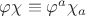$\varphi\chi\equiv\varphi^a\chi_a$