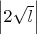 $\left|2\sqrt{l}\right|$