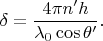 $$\delta=\frac{4\pi n'h}{\lambda_0\cos\theta'}.$$