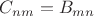 $C_{nm}=B_{mn}$