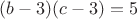 $(b-3)(c-3)=5$