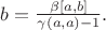 $b = \frac {\beta [a,b]}{\gamma(a,a) -1}.$