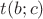 $t(b;c)$