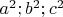 $a^2;b^2;c^2$