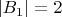 $|B_1|=2$