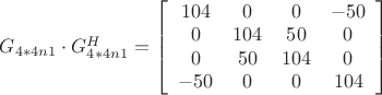 ${G_{4*4n1}} \cdot G_{4*4n1}^H = \left[ {\begin{array}{*{20}{c}}{104}&0&0&{ - 50}\\0&{104}&{50}&0\\0&{50}&{104}&0\\{ - 50}&0&0&{104}\end{array}} \right]$