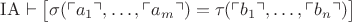 ${\rm IA}\vdash\bigl[\sigma(\ulcorner{a_1}\urcorner,\dots,\ulcorner{a_m}\urcorner)=\tau(\ulcorner{b_1}\urcorner,\dots,\ulcorner{b_n}\urcorner)\bigr]$